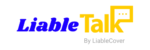 LiableTalk